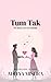 Tum Tak: Ek Insta Love Ki Kahani