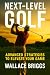 Next Level Golf: (Advanced ...