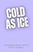 Cold As Ice (Blades & Heart...