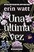 Una última vez (Spanish Edition)