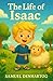 The Life of Isaac: Little L...