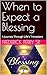 When to Expect a Blessing: ...