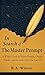 In Search of The Master Prompt: A Writer’s Guide to Master Prompts, Creative Practice and the Stories Only You Can Tell