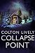 Collapse Point by Colton Lively Collapse Point by Colton Lively