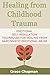 Healing from Childhood Trauma by Grace Chapman