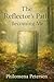 The Reflector's Path by Philomena Petersen The Reflector's Path by Philomena Petersen