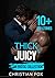 Thick & Juicy: 10+ Explicit...