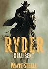 Ryder - Hell Bent: Gritty western revenge series (A Gritty, Action-Packed Western Revenge Series Book 6)