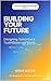 Building the Future - Desig...