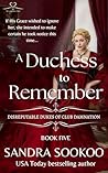 A Duchess to Remember (Disreputable Dukes of Club Damnation Book 5)
