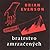 Bratrstvo zmrzačených by Brian Evenson Bratrstvo zmrzačených by Brian Evenson