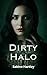 Dirty Halo by Sabine Hartley Dirty Halo by Sabine Hartley