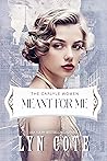 Meant for Me by Lyn Cote