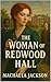 The Woman of Redwood Hall by Machaela Jackson