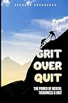 Grit Over Quit