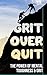 Grit Over Quit by Shannon Connaghan
