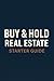 Buy & Hold Real Estate Starter Guide by Nikki Porter
