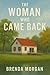 The Woman Who Came Back by Brenda  Morgan