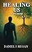Healing Us: One Man’s Journ...