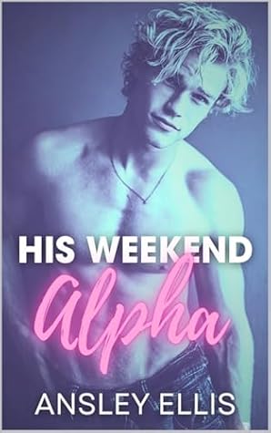 His Weekend Alpha