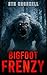 Bigfoot Frenzy by Stu Croskell