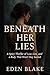 Beneath Her Lies: A Dark Ro...