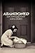 Abandoned: An Appalachian L...