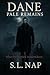 Dane: Pale Remains (DANE Series: Dark & Mysterious Collection Book 2)