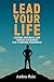 Lead Your Life: Igniting Resilience and Purpose in Students for a Thriving Tomorrow