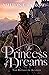 The Princess of Dreams by Ashton E. Dorow
