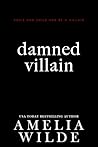 Damned Villain by Amelia Wilde