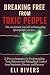 Breaking Free from Toxic Pe...