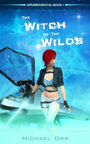 The Witch of the Wilds (Starbarians, #1)