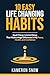 10 Easy Life Changing Habit...