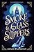 Smoke and Glass Slippers: A Dystopian, Gender-Flipped Cinderella Retelling (Clean Fairytales for Adults)