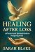 Healing After Loss: A Pract...