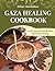 Gaza Healing Cookbook: A Co...