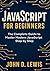 JAVASCRIPT FOR BEGINNERS: THE COMPLETE GUIDE TO MASTER MODERN JAVASCRIPT STEP BY STEP