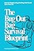 The Bug Out Bag Survival Blueprint by B. Kiddo
