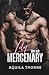 Lily and her Mercenary: A spicy romantic comedy with a twist (CHANGING OF THE GUARDS)