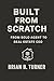 Built from Scratch: From So...
