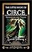The Little Book of Circe: I...