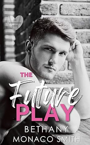 The Future Play (Ida Heartthrobs #3)