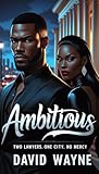 Ambitious (2nd edition): Two Lawyers. One City. No Mercy.