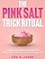 The Pink Salt Trick Ritual:...