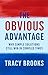 The Obvious Advantage  by Tracy Brooks