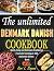 The unlimited Denmark Danish Cookbook: Quick, Easy and Delicious Traditional Food and Cooking in 100 Authentic Dishes Book
