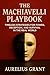 The Machiavelli Playbook by Aurelius Grant