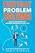 Everyday Problem Solving by Truly Stories