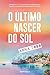 O Último Nascer do Sol (Portuguese Edition)